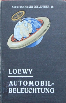 Loewy "Automobil-Beleuchtung" Vehicletechnic 1913 (8193)